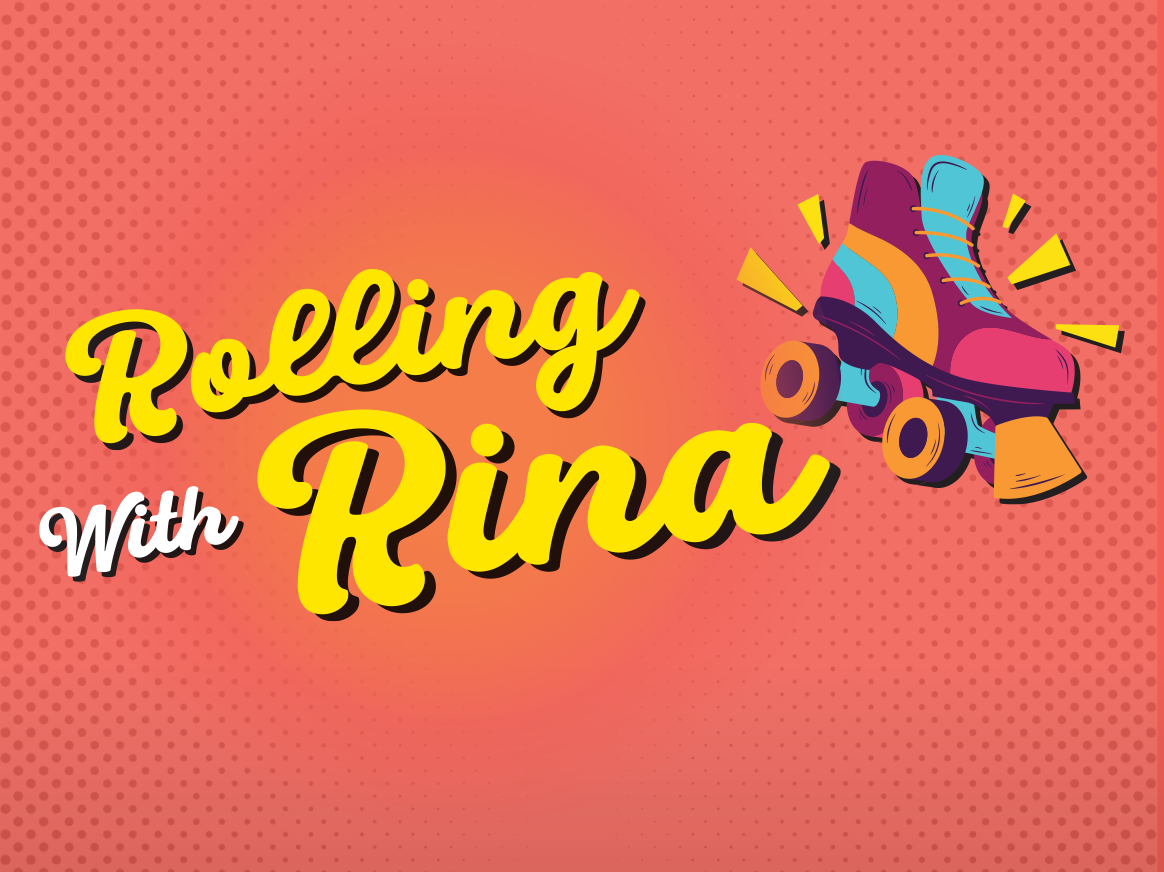 Rolling with Rina